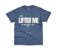 Love Lifted Me T-Shirt