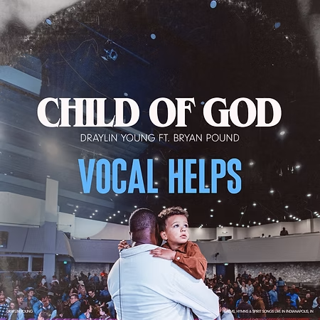 Child of God - Vocal Helps